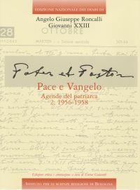 Edizione Nazionale dei Diari di Angelo Giuseppe Roncalli - Giovanni XXIII. Vol. 6/2: Pace e Vangelo. Agende del Patriarca: 1956-1958 - Giovanni XXIII - copertina