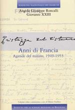 Edizione Nazionale dei Diari di Angelo Giuseppe Roncalli - Giovanni XXIII. Anni di Francia. Vol. 5/2: Anni di Francia. Agende del Nunzio. 1949-1953