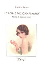 Le donne possono fumare? Norme di buona creanza