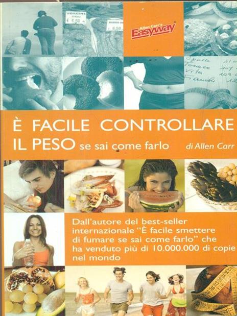 È facile controllare il peso se sai come farlo - Allen Carr - 3