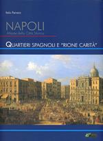 Napoli. Atlante della città storica. Quartieri Spagnoli e rione Carità