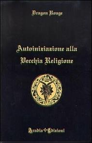 Autoiniziazione alla vecchia religione