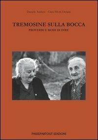 Tremosine sulla bocca: proverbi e modi di dire - Daniele Andreis,Clara Pilotti Delaini - copertina