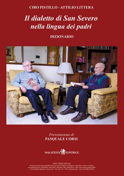 Il dialetto di San Severo nella lingua dei padri. Dizionario e grammatica - Ciro Pistillo,Attilio Littera - copertina