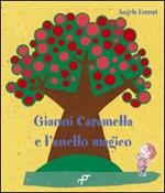 Gianni Caramella e l'anello magico. Ediz. illustrata