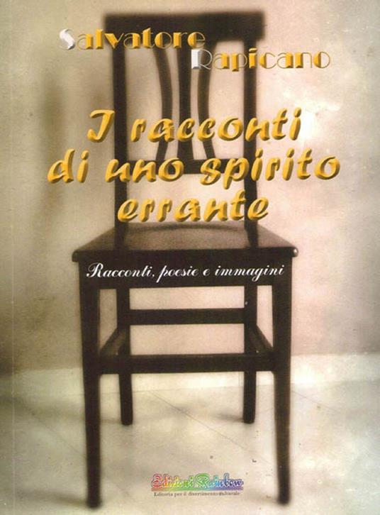 I racconti di uno spirito errante. Con DVD - Salvatore Rapicano - copertina