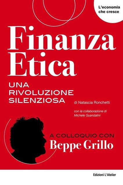 Finanza etica, una rivoluzione silenziosa - Natascia Ronchetti,Michele Guandalini - copertina