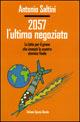 2057 l'ultimo negoziato. La lotta per il grano che innescò lo scontro atomico finale