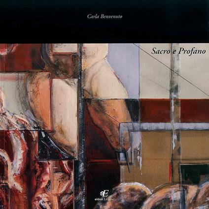 Sacro e profano. Ediz. illustrata - Carla Benvenuto - copertina