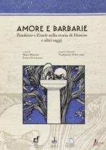 Amore e barbarie. Trachinie e Eracle nella storia di Dionisio e altri saggi