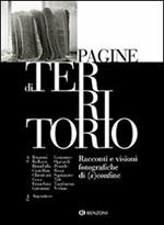 Pagine di territorio. Racconti e visioni fotografiche di (s)confine