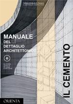 Manuale del dettaglio architettonico. Il cemento. Il dettaglio costruttivo. Con CD-ROM