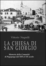 La Chiesa di San Giorgio. Memoria della comunità di Pegognaga dal XII al XX secolo