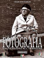 Cinquant'anni di fotografia dal pensiero all'immagine