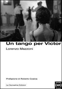 Un tango per Victor - Lorenzo Mazzoni - copertina