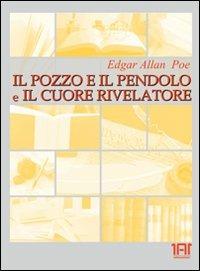 Il pozzo e il pendolo-Il cuore rivelatore. Con CD Audio - Edgar Allan Poe - copertina