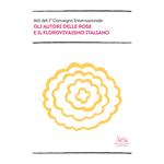 Gli autori delle rose e il florovivaismo italiano (Atti del 1° convegno internazionale)