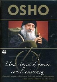 Una storia d'amore con l'esistenza. Da qualche parte l'oceano della vita ti sta chiamando: la tua sete di felicità ne è la prova. Con DVD - Osho - copertina