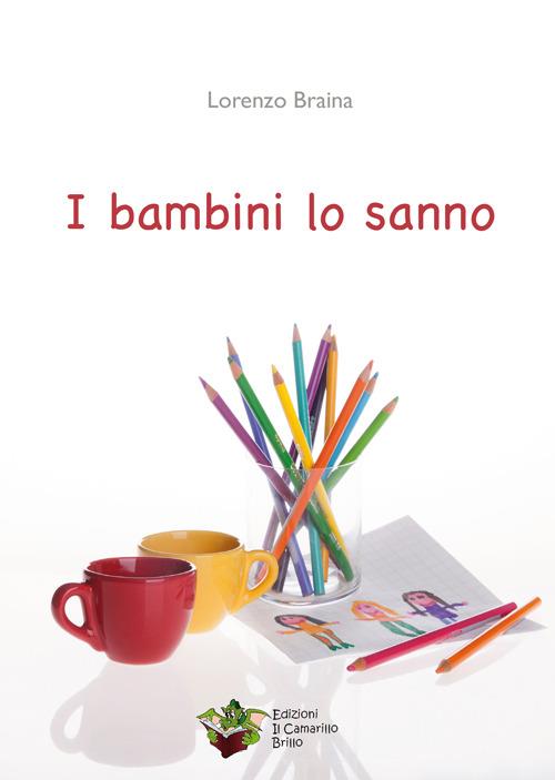 I bambini lo sanno - Lorenzo Braina - copertina