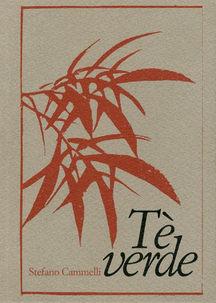 Tè verde - Stefano Cammelli - ebook