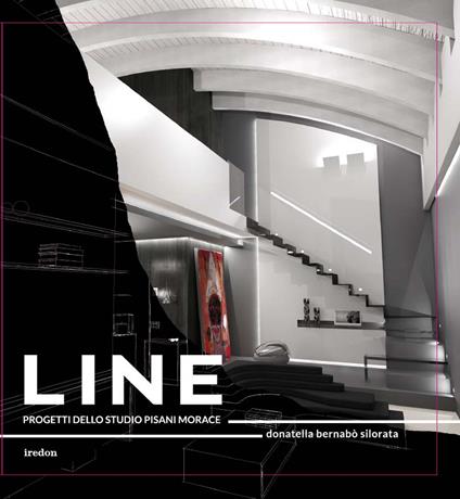 Line. Progetti dello studio Pisani Morace. Ediz. italiana e inglese - Donatella Bernabò Silorata - copertina