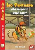 Leo Panthera alla scoperta degli sport. Vol. 1