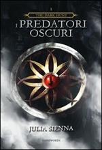 I predatori oscuri. The dark hunt. Vol. 1