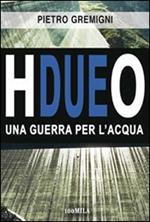 H2O. Una guerra per l'acqua