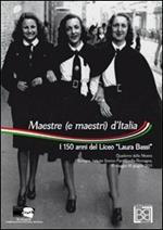 Maestre (e maestri) d'Italia. i 150 anni del Liceo «Laura Bassi». Quaderno della mostra (Bologna, 10 maggio-10 giugno 2011)