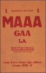 Maaagaala (rist. anast. 1928). Quaderni futuristi