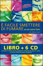 È facile smettere di fumare se sai come farlo. Audiolibro. 6 CD Audio. Con libro