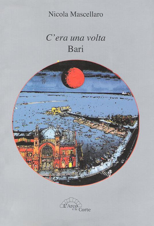 C'era una volta Bari - Nicola Mascellaro - copertina