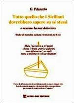 Tutto quello che i siciliani dovrebbero sapere su se stessi. E nessuno ha mai detto loro