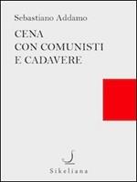 Cena con comunisti e cadavere