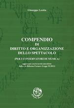 Compendio di diritto e organizzazione dello spettacolo (per i conservatori di musica)