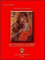 Ascetismo calabro. Mille anni di santità bizantina