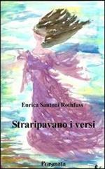 Straripavano i versi