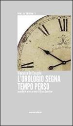 L' orologio segna tempo perso