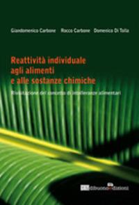 Reattività individuale agli alimenti e alle sostenza chimiche - Giandomenico Carbone,Rocco Carbone,Domenico Di Tolla - copertina