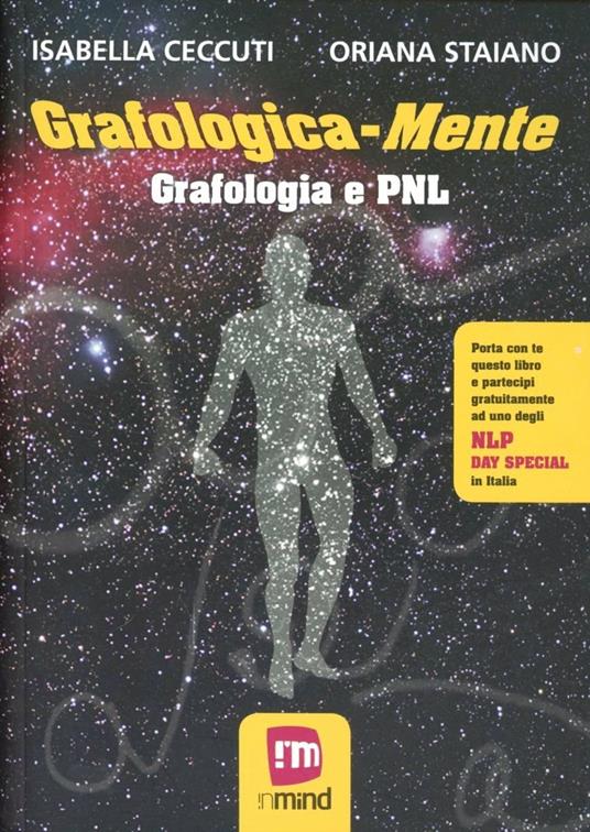 Grafologica-mente. Grafologia e PNL - Isabella Ceccuti,Oriana Staiano - copertina