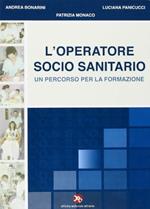 L' operatore socio-sanitario. Un percorso per la formazione