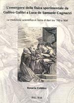 L'emergere della fisica sperimentale da Galilei Galileo a Luca de Samuele Cagnazzi. La tradizione scientifica in terra di Bari tra '700 e '800