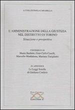 L'amministrazione della giustizia nel distretto di Torino. Situazioni e prospettive