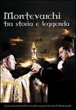 Montevarchi tra storia e leggenda. 25 anni di attività del centro revocazioni storiche di Montevarchi