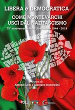 Libera e democratica. Come Montevarchi uscì dal nazifascismo