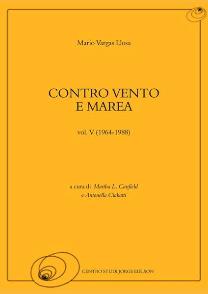 Contro vento e marea. Vol. 5: 1964-1988. - Mario Vargas Llosa - copertina