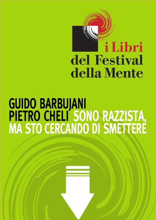 Sono razzista, ma sto cercando di smettere - Guido Barbujani,Pietro Cheli - ebook