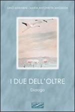 I due dell'oltre. Dialogo