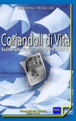 Coriandoli di vita. Scritti alla rinfusa dal 1970 al 2019