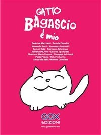 Gatto Bagascio è mio - Bassi, Antonella - Cavaliere, Mimmo - Ebook - EPUB2  con Adobe DRM